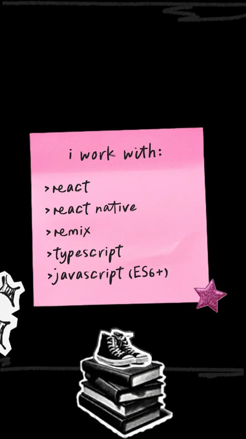 I work with React, React Native, Remix, Typescript, and Javascript (ES6+).